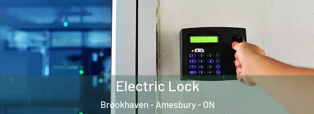 Electric Lock Brookhaven - Amesbury - ON