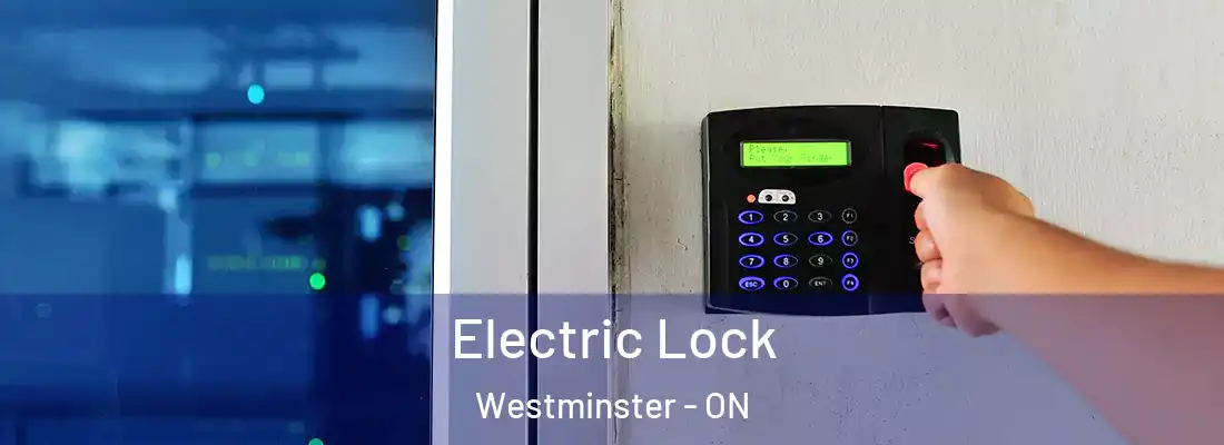  Electric Lock Westminster - ON