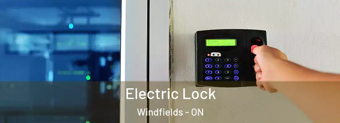  Electric Lock Windfields - ON