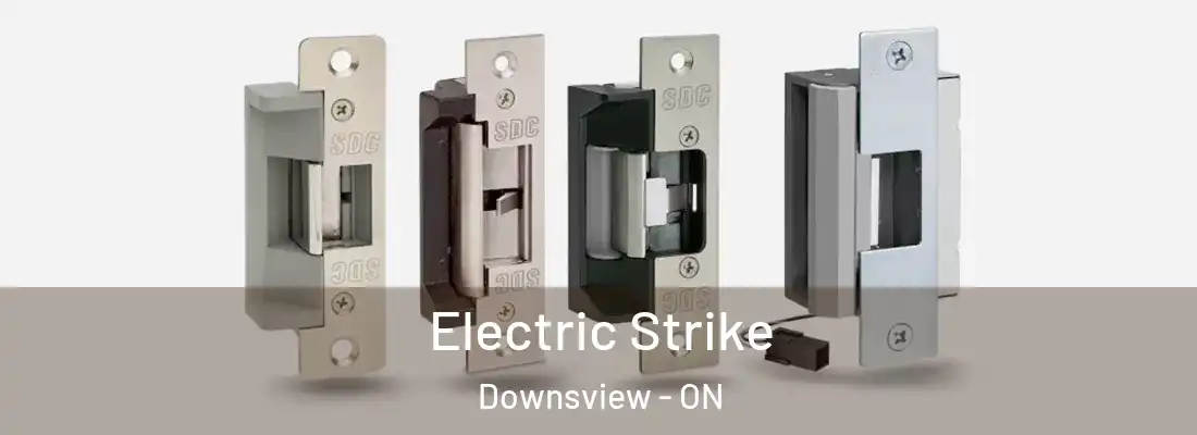  Electric Strike Downsview - ON