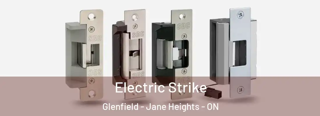  Electric Strike Glenfield - Jane Heights - ON