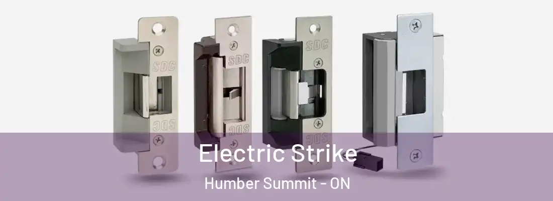  Electric Strike Humber Summit - ON