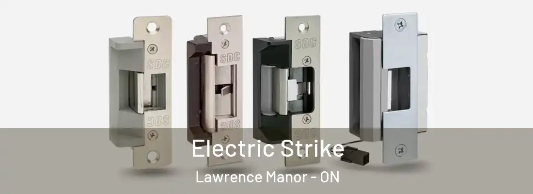  Electric Strike Lawrence Manor - ON