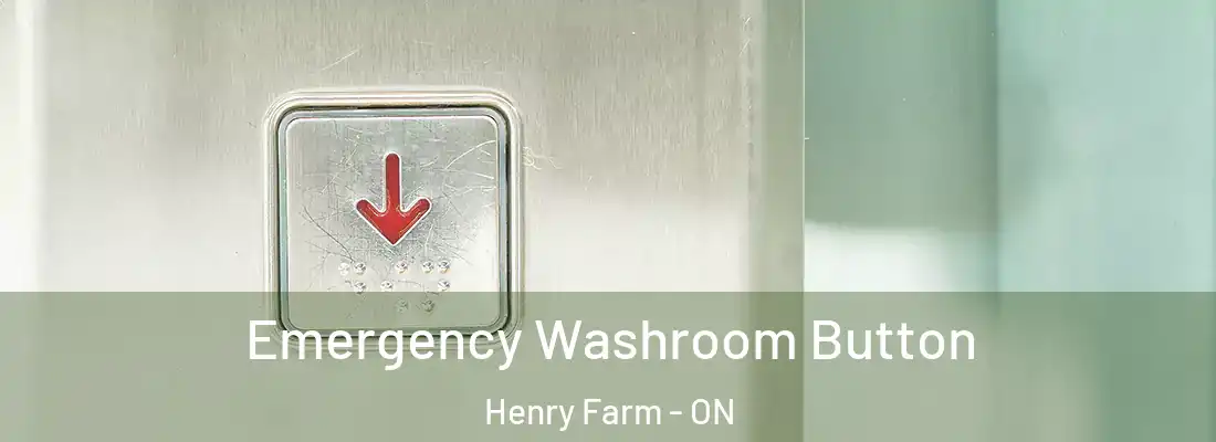  Emergency Washroom Button Henry Farm - ON