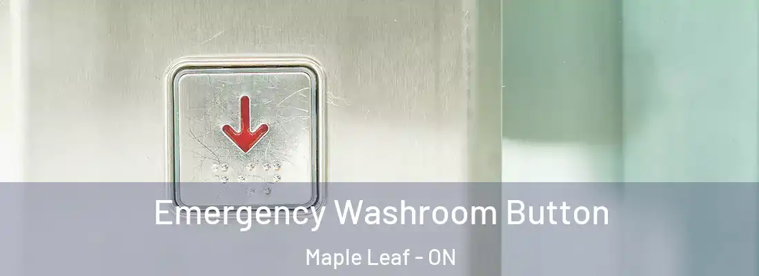  Emergency Washroom Button Maple Leaf - ON