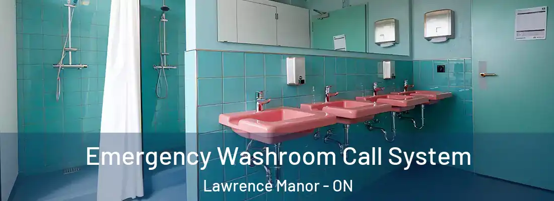  Emergency Washroom Call System Lawrence Manor - ON