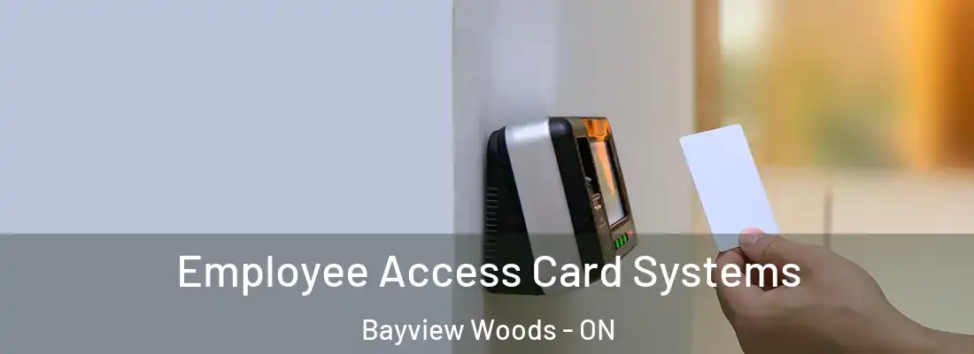  Employee Access Card Systems Bayview Woods - ON