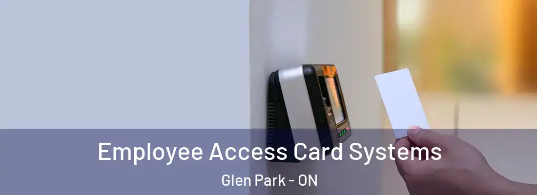  Employee Access Card Systems Glen Park - ON