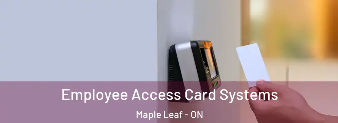  Employee Access Card Systems Maple Leaf - ON