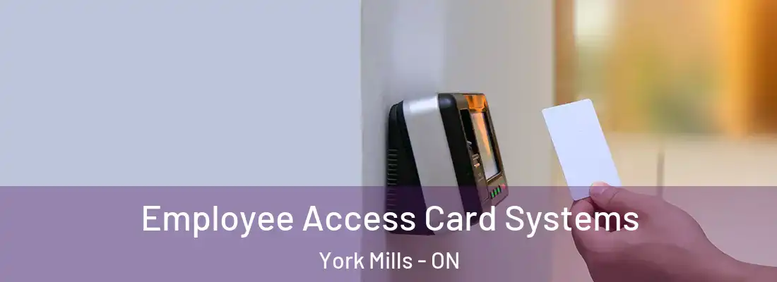 Employee Access Card Systems York Mills - ON