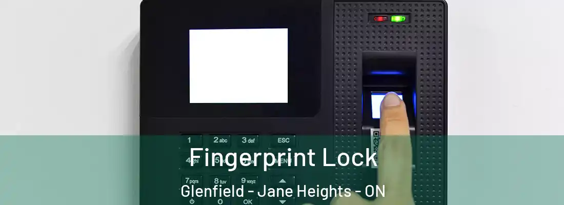  Fingerprint Lock Glenfield - Jane Heights - ON
