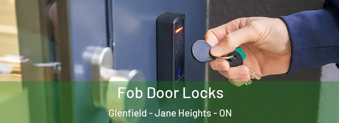  Fob Door Locks Glenfield - Jane Heights - ON