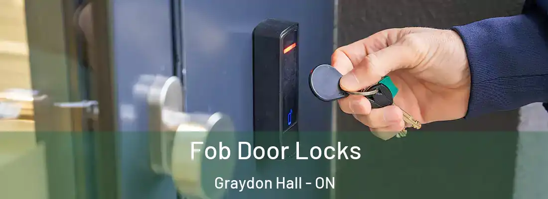  Fob Door Locks Graydon Hall - ON