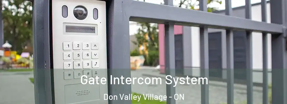  Gate Intercom System Don Valley Village - ON