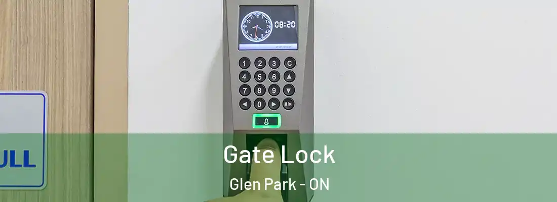  Gate Lock Glen Park - ON