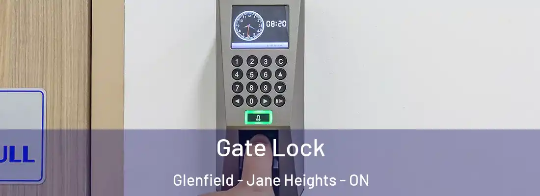  Gate Lock Glenfield - Jane Heights - ON