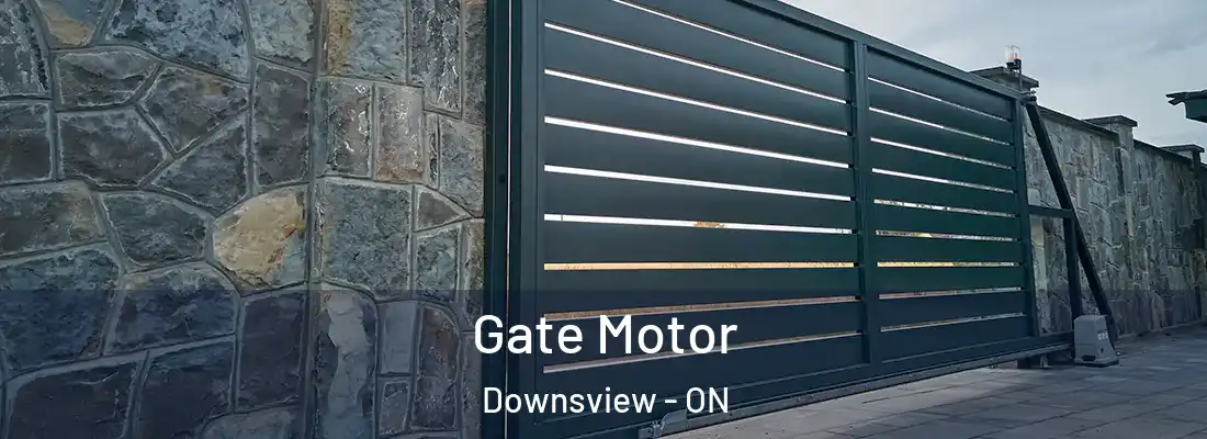  Gate Motor Downsview - ON