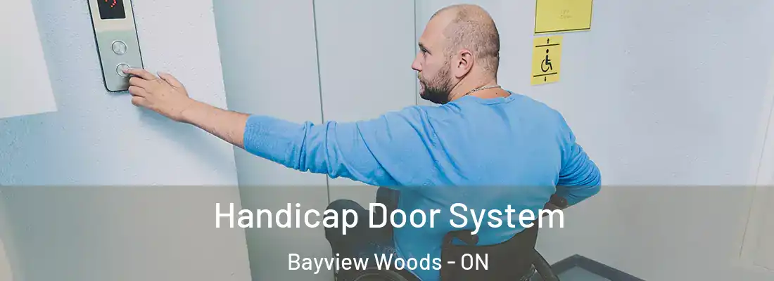  Handicap Door System Bayview Woods - ON