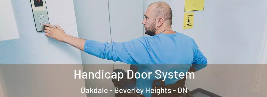  Handicap Door System Oakdale - Beverley Heights - ON