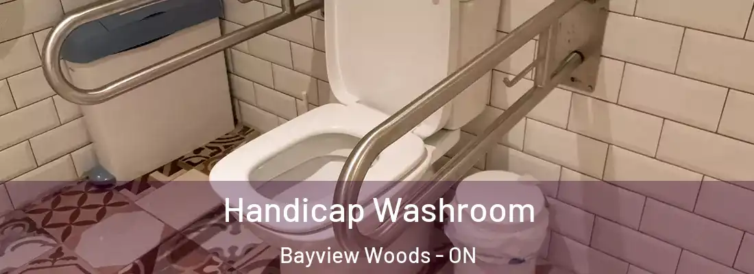  Handicap Washroom Bayview Woods - ON