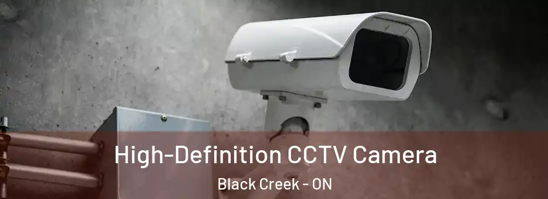  High-Definition CCTV Camera Black Creek - ON