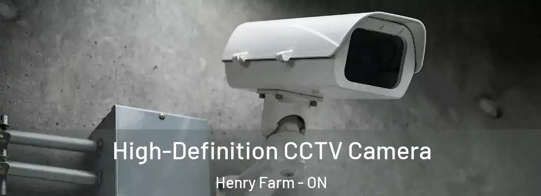  High-Definition CCTV Camera Henry Farm - ON