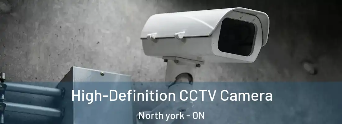  High-Definition CCTV Camera North york - ON