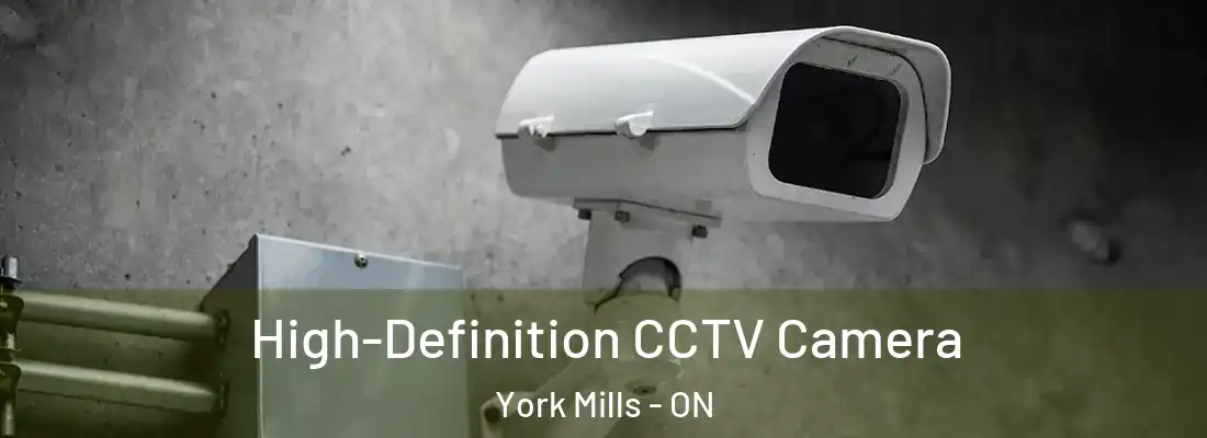  High-Definition CCTV Camera York Mills - ON