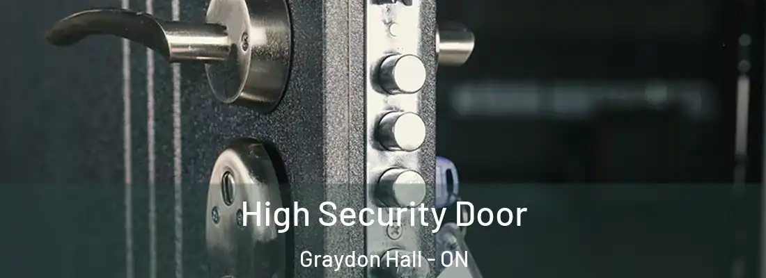  High Security Door Graydon Hall - ON