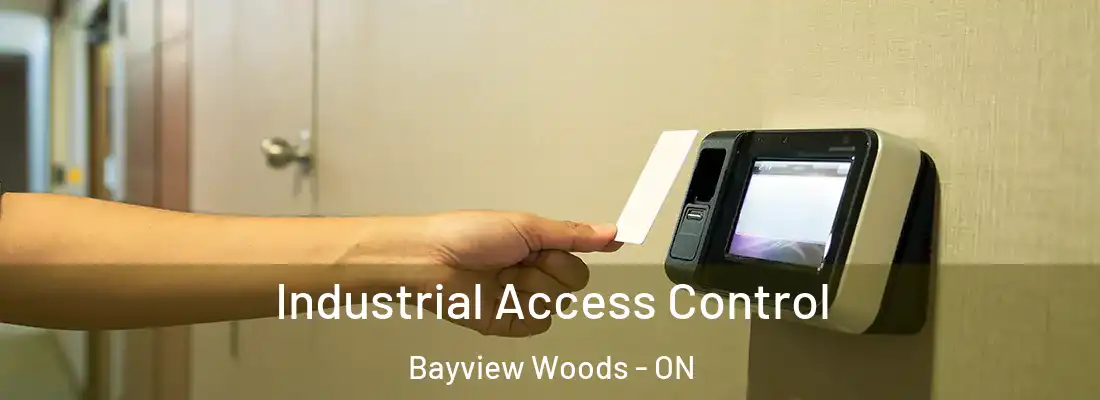  Industrial Access Control Bayview Woods - ON