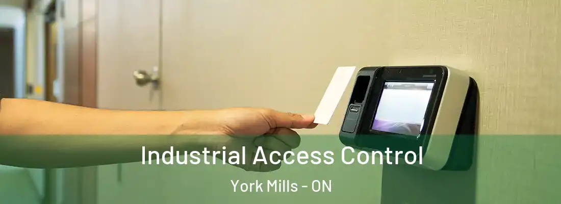  Industrial Access Control York Mills - ON