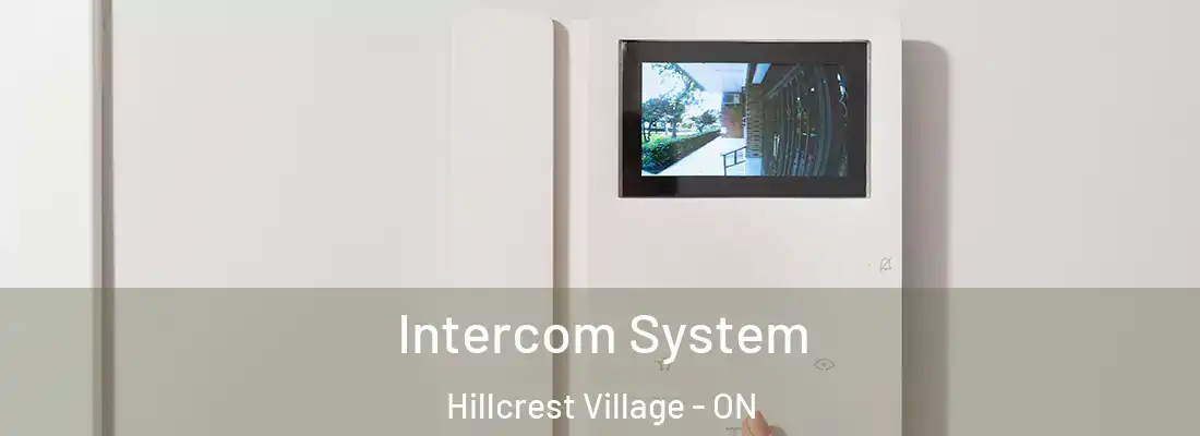  Intercom System Hillcrest Village - ON