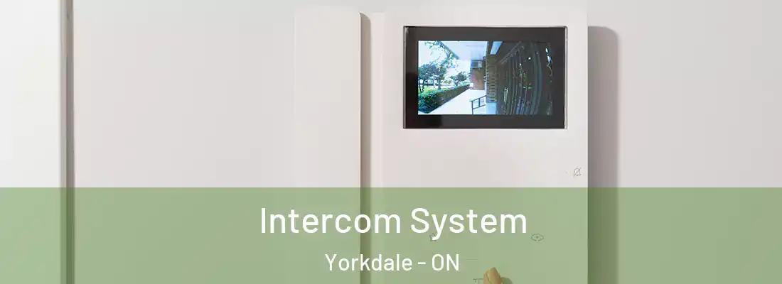  Intercom System Yorkdale - ON
