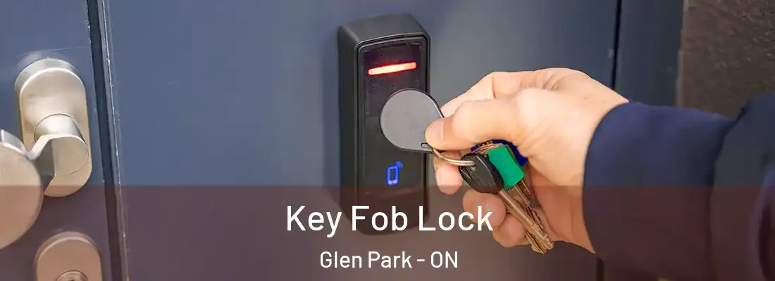  Key Fob Lock Glen Park - ON