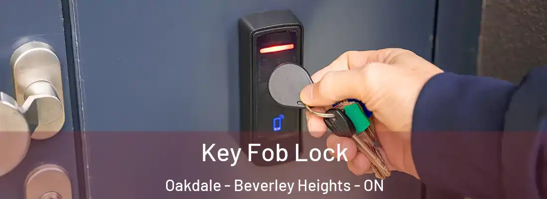  Key Fob Lock Oakdale - Beverley Heights - ON