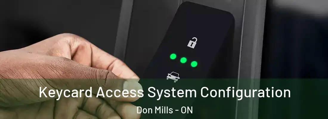  Keycard Access System Configuration Don Mills - ON