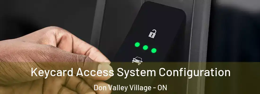  Keycard Access System Configuration Don Valley Village - ON