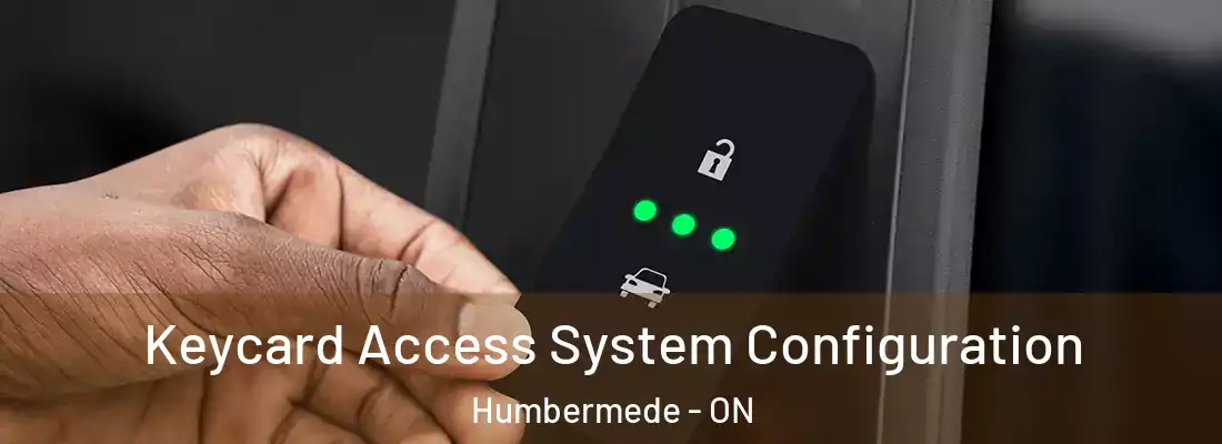  Keycard Access System Configuration Humbermede - ON