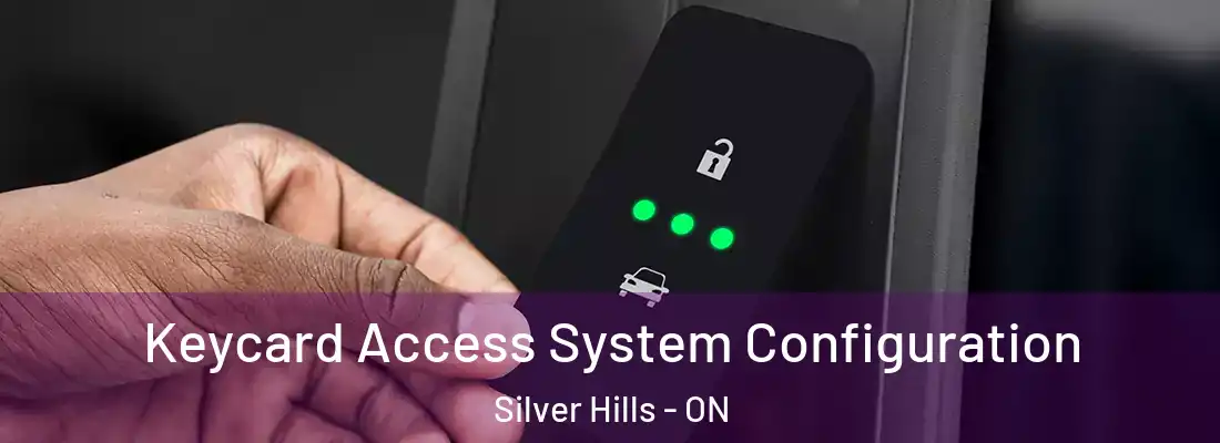  Keycard Access System Configuration Silver Hills - ON
