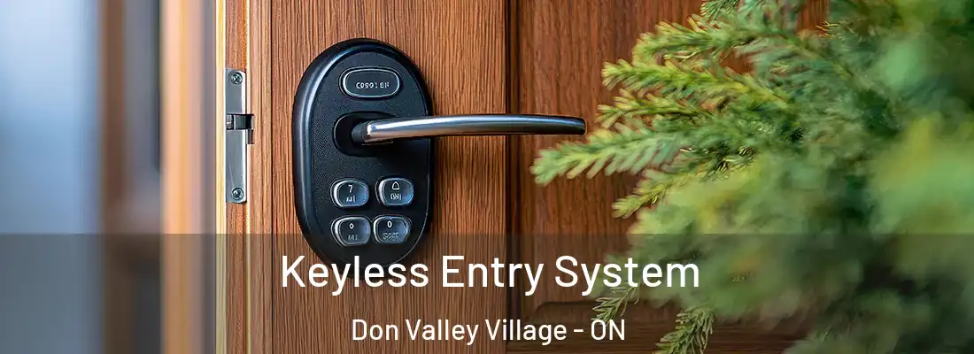  Keyless Entry System Don Valley Village - ON