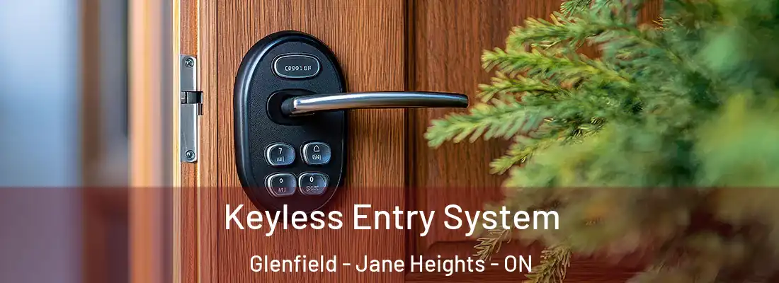  Keyless Entry System Glenfield - Jane Heights - ON