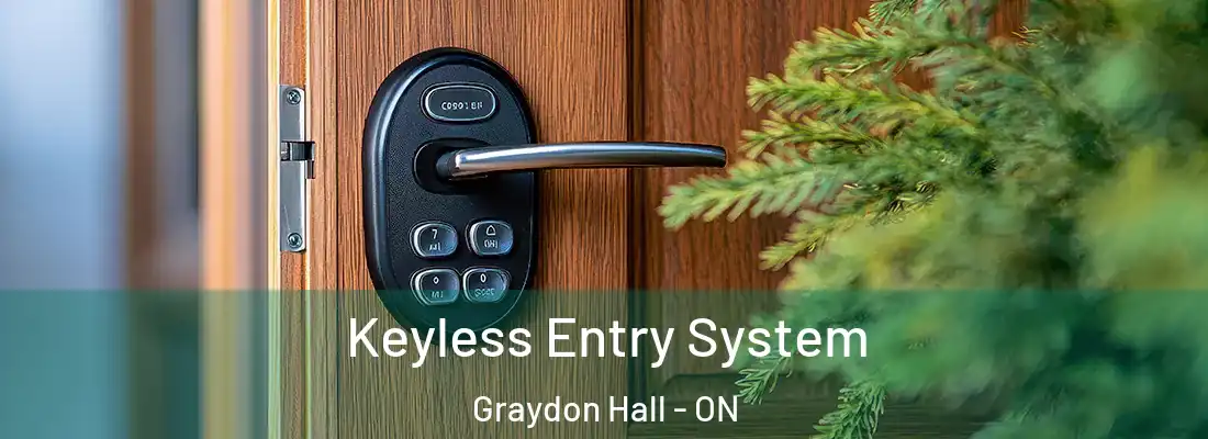  Keyless Entry System Graydon Hall - ON