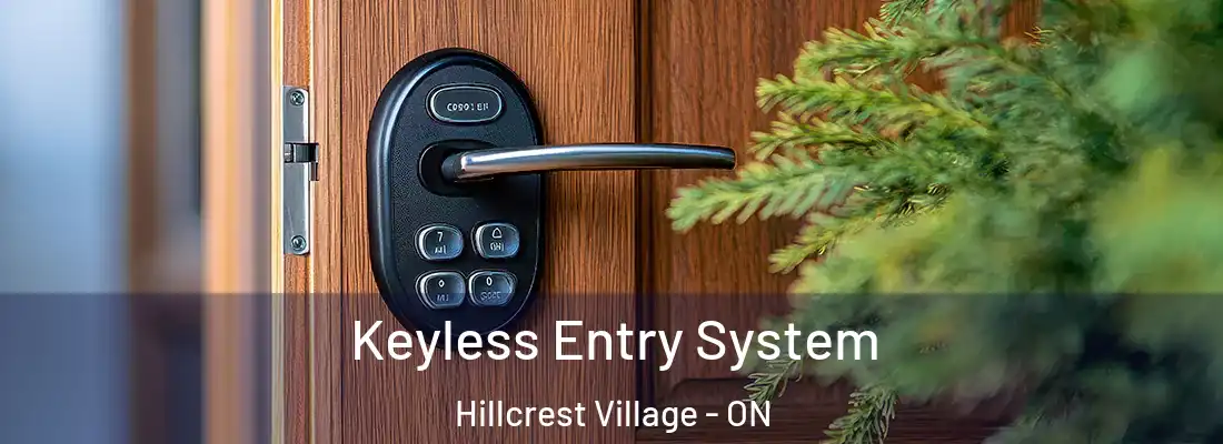  Keyless Entry System Hillcrest Village - ON