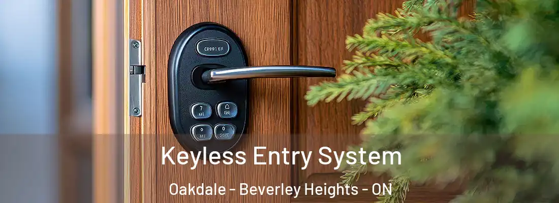  Keyless Entry System Oakdale - Beverley Heights - ON
