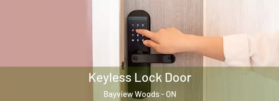  Keyless Lock Door Bayview Woods - ON