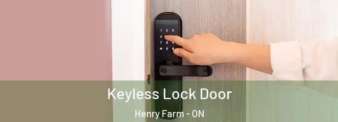  Keyless Lock Door Henry Farm - ON