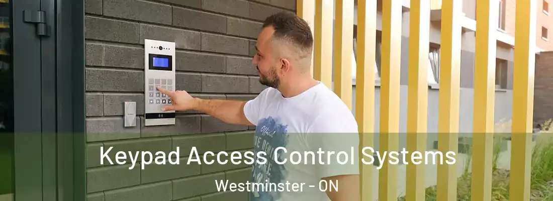  Keypad Access Control Systems Westminster - ON