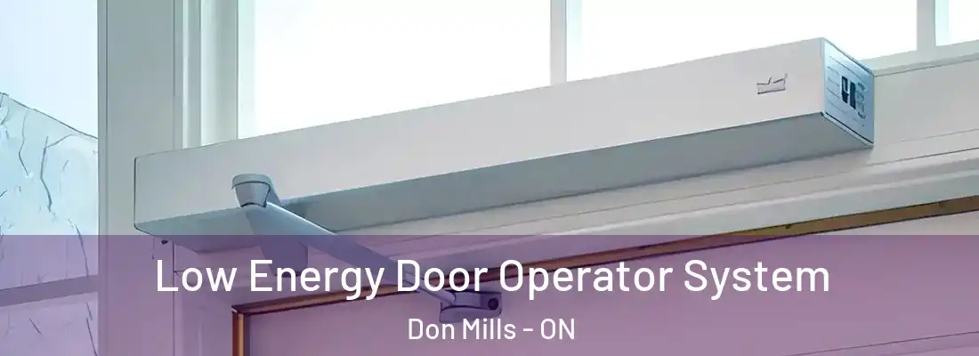  Low Energy Door Operator System Don Mills - ON