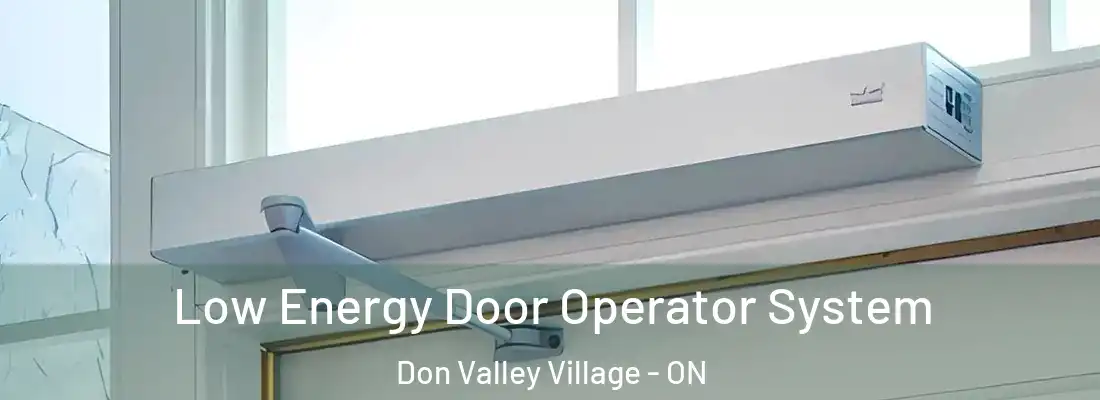  Low Energy Door Operator System Don Valley Village - ON