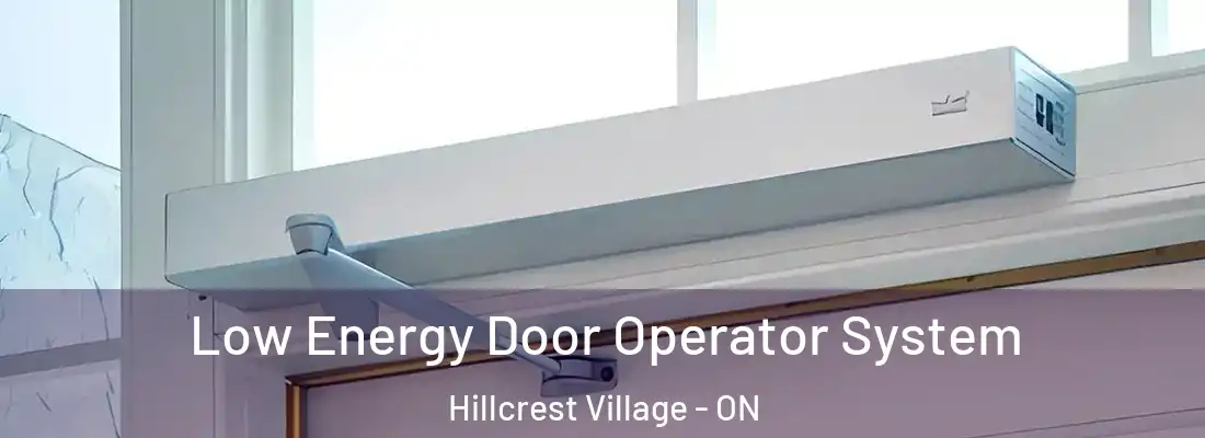 Low Energy Door Operator System Hillcrest Village - ON